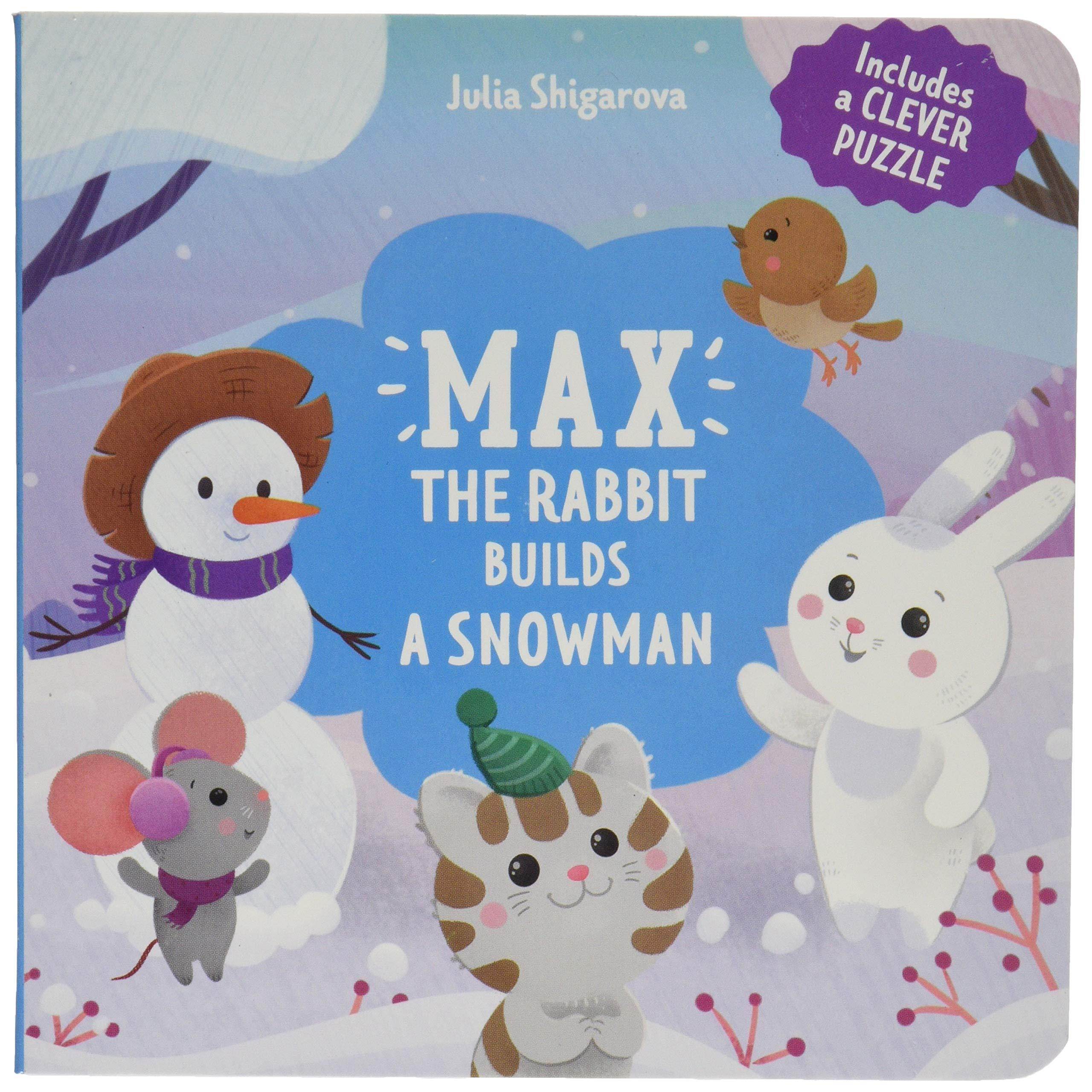 Max the Rabbit Builds a Snowman